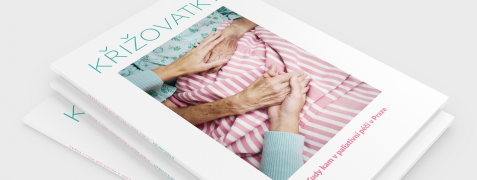 Křižovatky aneb Kudy kam v paliativní péči v Praze_Nakladatelství Cesta domů