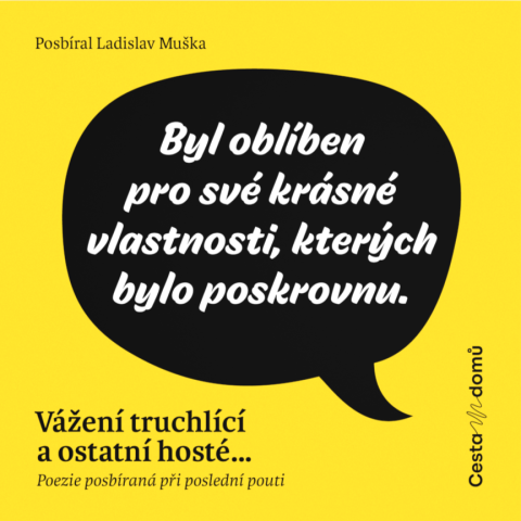 Vážení truchlící a ostatní hosté
