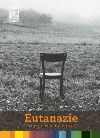 Eutanazie. Víme, o čem mluvíme?