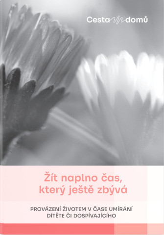 Žít naplno čas, který ještě zbývá (2026, 2. vyd.)
